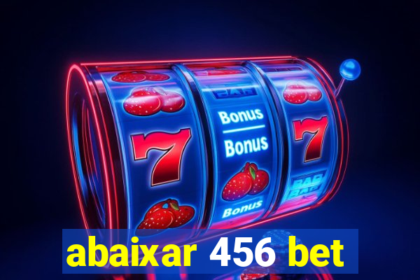 abaixar 456 bet